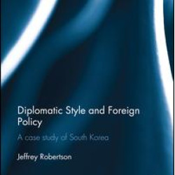 Diplomatic Style and Foreign Policy Diplomatic Style and Foreign Policy