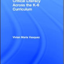 Critical Literacy Across the  K-6 Curriculum