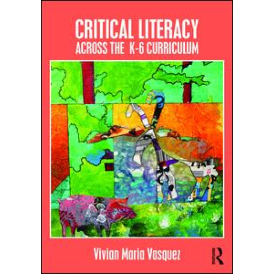 Critical Literacy Across the  K-6 Curriculum