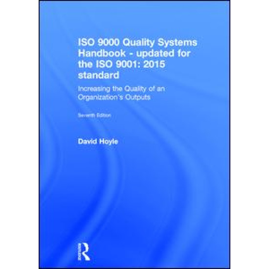ISO 9000 Quality Systems Handbook-updated for the ISO 9001: 2015 standard ISO 9000 Quality Systems Handbook-updated for the ISO 9001: 2015 standard