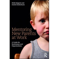 Mentoring New Parents at Work Mentoring New Parents at Work