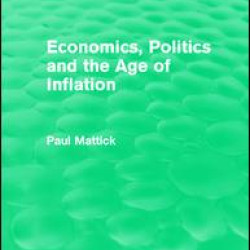 Economics, Politics and the Age of Inflation