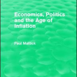 Economics, Politics and the Age of Inflation