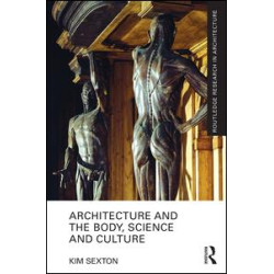 Architecture and the Body, Science and Culture
