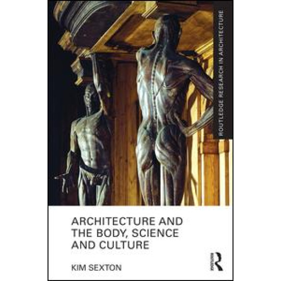 Architecture and the Body, Science and Culture