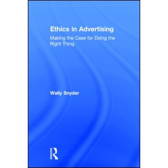 Ethics in Advertising Ethics in Advertising