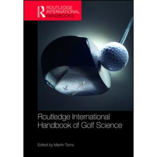 Routledge International Handbook of Golf Science Routledge International Handbook of Golf Science