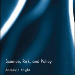 Science, Risk, and Policy Science, Risk, and Policy