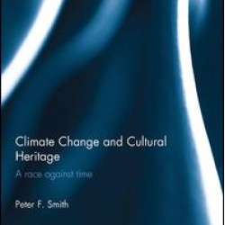 Climate Change and Cultural Heritage Climate Change and Cultural Heritage