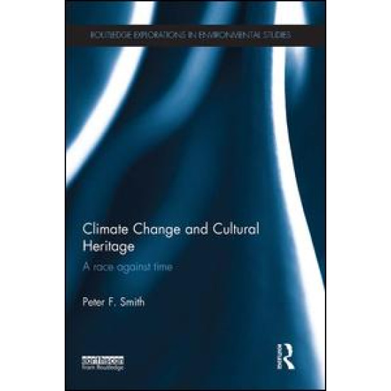 Climate Change and Cultural Heritage Climate Change and Cultural Heritage
