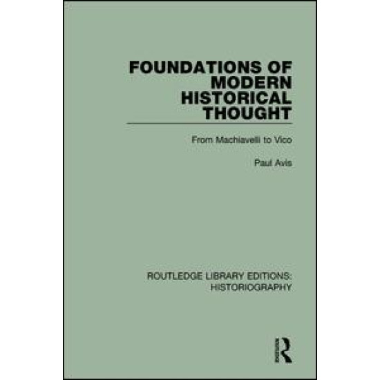 Foundations of Modern Historical Thought Foundations of Modern Historical Thought