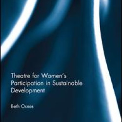 Theatre for Women’s Participation in Sustainable Development Theatre for Women’s Participation in Sustainable Development