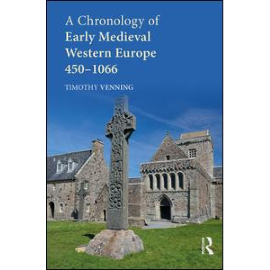 A Chronology of Early Medieval Western Europe A Chronology of Early Medieval Western Europe