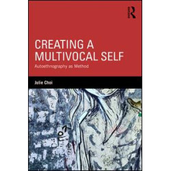 Creating a Multivocal Self Creating a Multivocal Self