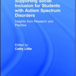 Supporting Social Inclusion for Students with Autism Spectrum Disorders Supporting Social Inclusion for Students with Autism Spectrum Disorders