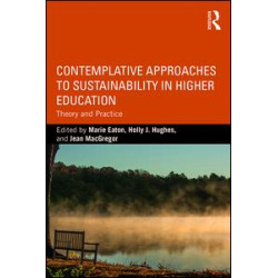 Contemplative Approaches to Sustainability in Higher Education Contemplative Approaches to Sustainability in Higher Education