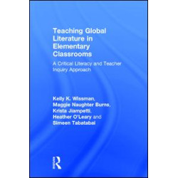 Teaching Global Literature in Elementary Classrooms Teaching Global Literature in Elementary Classrooms