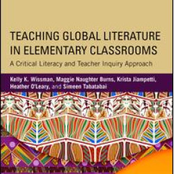 Teaching Global Literature in Elementary Classrooms Teaching Global Literature in Elementary Classrooms