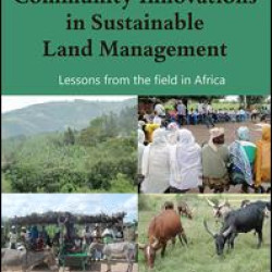 Community Innovations in Sustainable Land Management Community Innovations in Sustainable Land Management