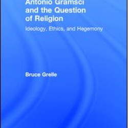 Antonio Gramsci and the Question of Religion
