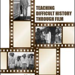 Teaching Difficult History through Film Teaching Difficult History through Film