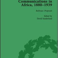 Communications in Africa, 1880–1939, Volume 1