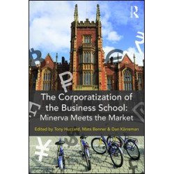 The Corporatization of the Business School The Corporatization of the Business School