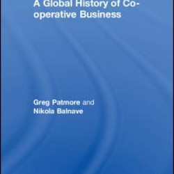 A Global History of Co-operative Business A Global History of Co-operative Business