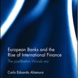 European Banks and the Rise of International Finance European Banks and the Rise of International Finance