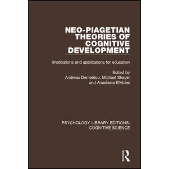 Neo-Piagetian Theories of Cognitive Development Neo-Piagetian Theories of Cognitive Development