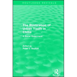 The Rustication of Urban Youth in China The Rustication of Urban Youth in China