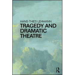 Tragedy and Dramatic Theatre Tragedy and Dramatic Theatre