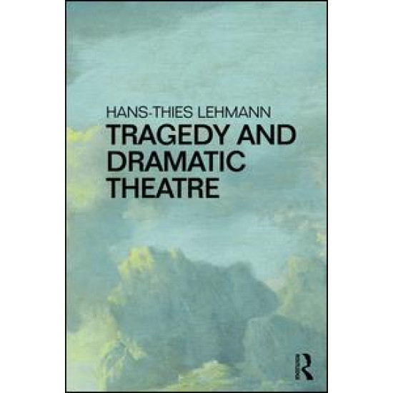 Tragedy and Dramatic Theatre