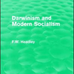 Darwinism and Modern Socialism Darwinism and Modern Socialism