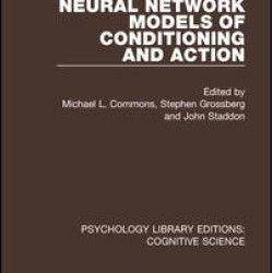 Neural Network Models of Conditioning and Action