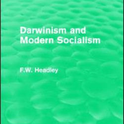 Darwinism and Modern Socialism Darwinism and Modern Socialism