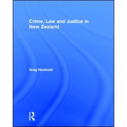 Crime, Law and Justice in New Zealand Crime, Law and Justice in New Zealand