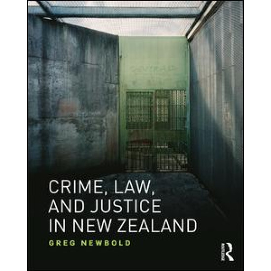 Crime, Law and Justice in New Zealand Crime, Law and Justice in New Zealand