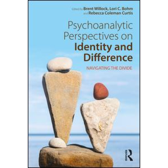 Psychoanalytic Perspectives on Identity and Difference Psychoanalytic Perspectives on Identity and Difference