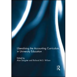 Liberalising the Accounting Curriculum in University Education Liberalising the Accounting Curriculum in University Education