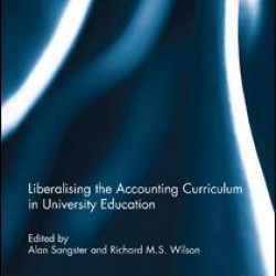 Liberalising the Accounting Curriculum in University Education Liberalising the Accounting Curriculum in University Education