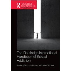 Routledge International Handbook of Sexual Addiction Routledge International Handbook of Sexual Addiction