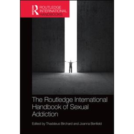 Routledge International Handbook of Sexual Addiction Routledge International Handbook of Sexual Addiction