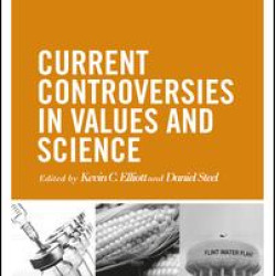 Current Controversies in Values and Science Current Controversies in Values and Science