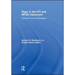 Rigor in the RTI and MTSS Classroom Rigor in the RTI and MTSS Classroom