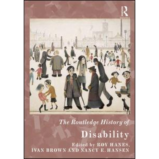 The Routledge History of Disability The Routledge History of Disability