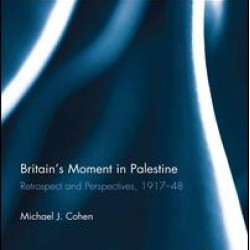 Britain's Moment in Palestine