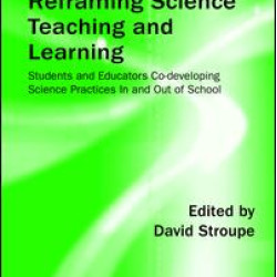 Reframing Science Teaching and Learning Reframing Science Teaching and Learning