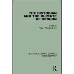 The Historian and the Climate of Opinion The Historian and the Climate of Opinion