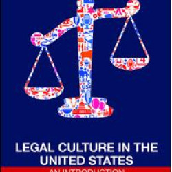 Legal Culture in the United States: An Introduction